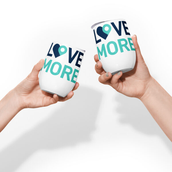 Love More Wine Tumbler